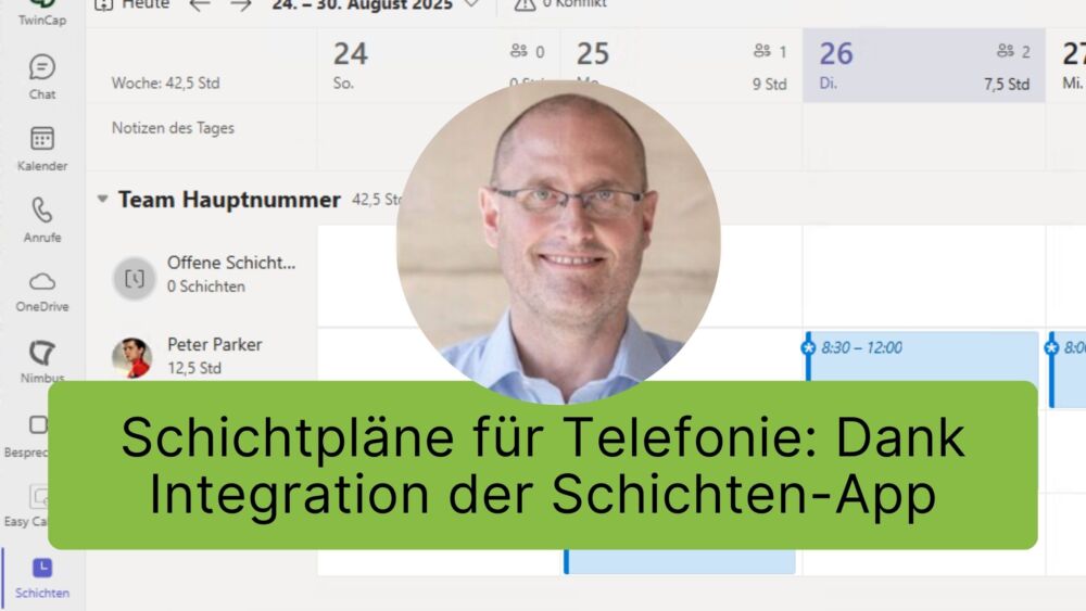 Schichtpläne für Microsoft Teams Telefonie – dank Integration der Schichten-App