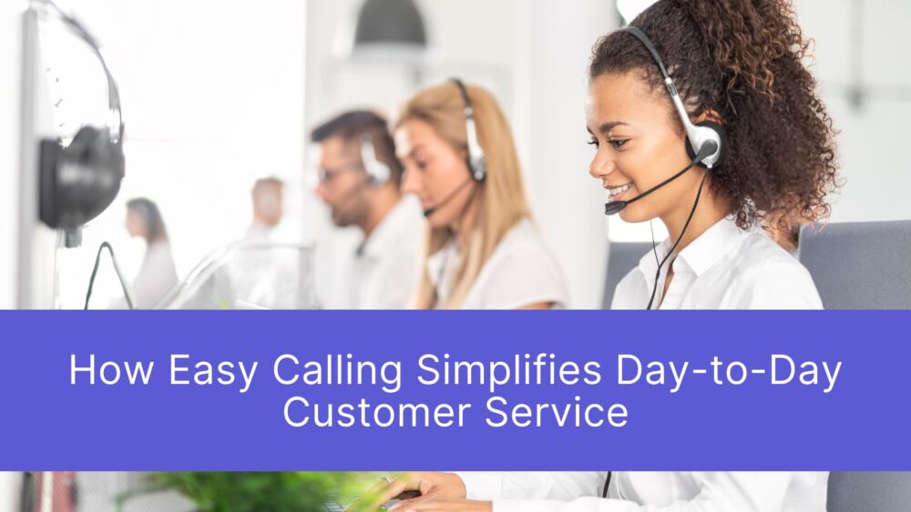 Customer Service with Microsoft Teams: How Easy Calling Simplifies Day-to-Day Customer Interaction